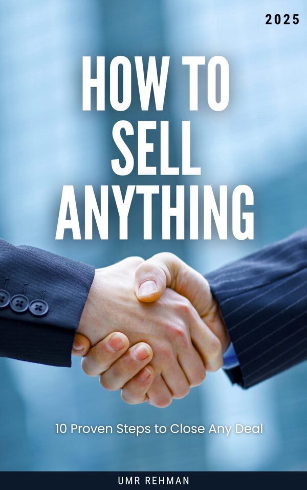 How to Sell Anything _ 10 Proven Steps to Close Any Deal